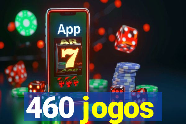 460 jogos